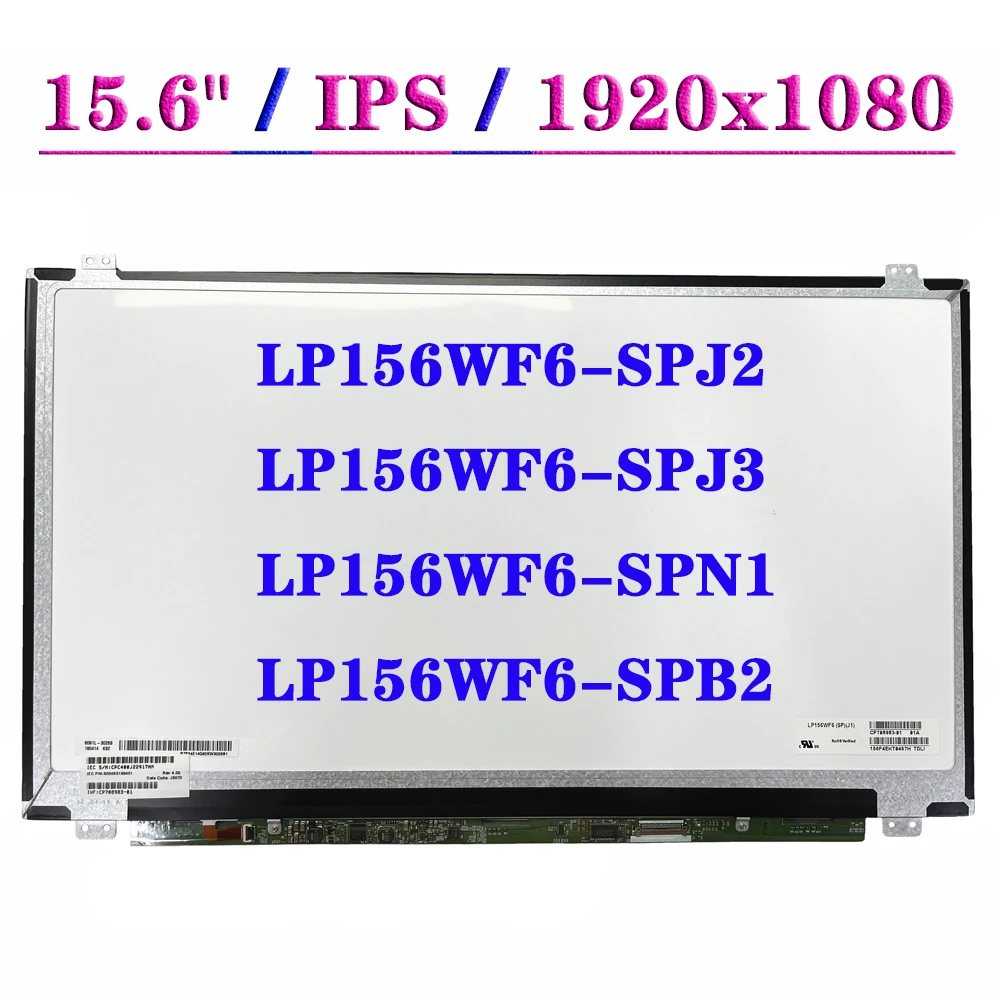 IPS Matrix Panel LP156WF6-SPJ2 LP156WF6-SPJ3 LP156WF6-SPN1 LP156WF6-SPB2 FHD 30 Pins 1920x1080 Laptop LCD Screen Replacement
IPS Matrix Panel LP156WF6-SPJ2 LP156WF6-SPJ3 LP156WF6-SPN1 LP156WF6-SPB2 FHD 30 Pins 1920x1080 Laptop LCD Screen Replacement