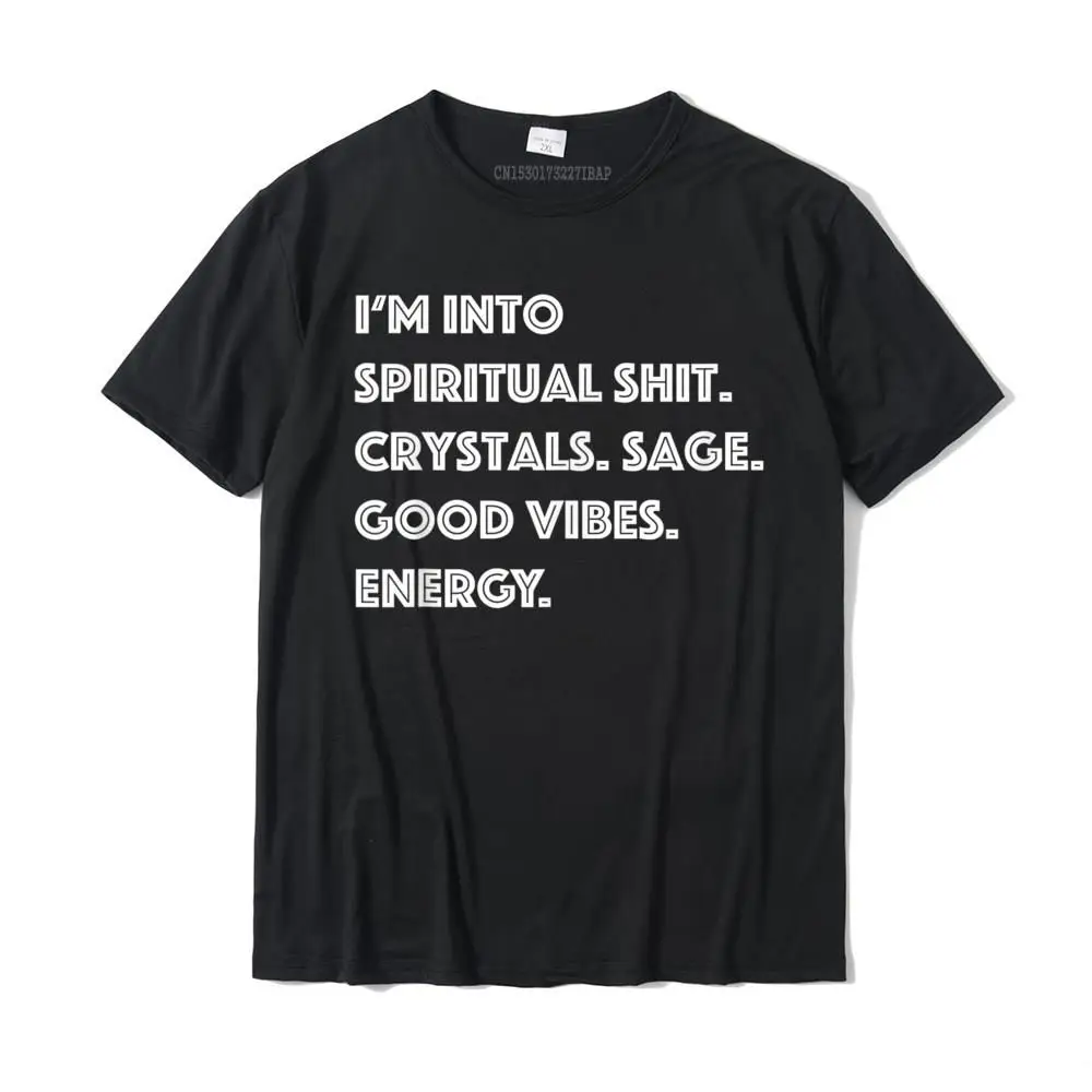 I'm Into Spiritual Shit Funny Sage Crystal T-Shirt Cotton Printed Tops Tees Brand Male T Shirts Casual
I'm Into Spiritual Shit Funny Sage Crystal T-Shirt Cotton Printed Tops Tees Brand Male T Shirts Casual
