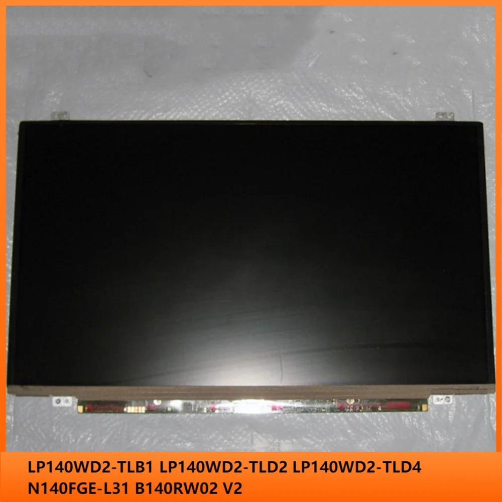 14 inch LCD Screen Panel Non-touch HD 1600x900 LVDS 40pins LP140WD2-TLB1 LP140WD2-TLD2 LP140WD2-TLD4 N140FGE-L31 B140RW02 V2
14 inch LCD Screen Panel Non-touch HD 1600x900 LVDS 40pins LP140WD2-TLB1 LP140WD2-TLD2 LP140WD2-TLD4 N140FGE-L31 B140RW02 V2