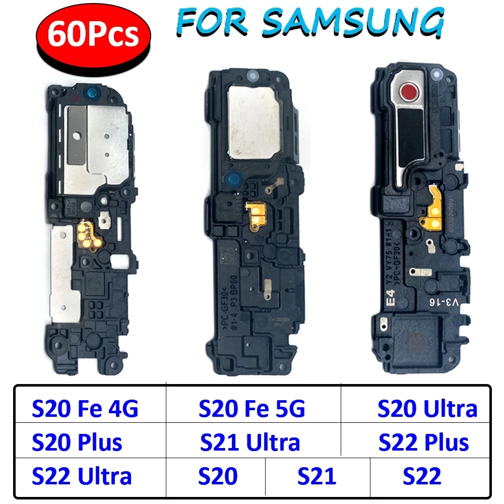 

60Pcs，NEW Loudspeaker For Samsung S22 S21 S20 Ultra Plus S20 Fe 4G 5G Loud Speaker Buzzer Music Ringer Flex Cable Replacement