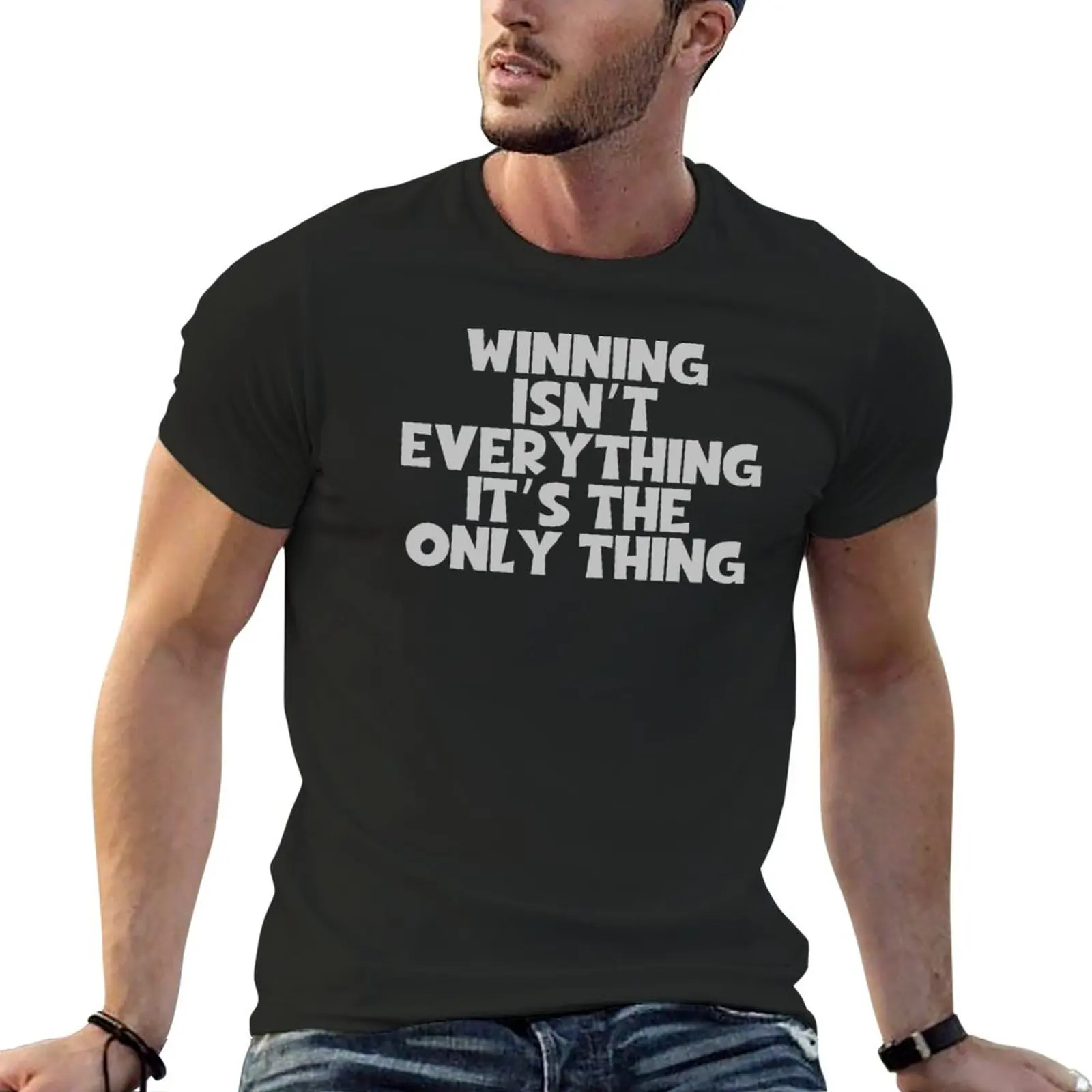 

New Winning Isn't Everything It's The Only Thing - Winner T-Shirt