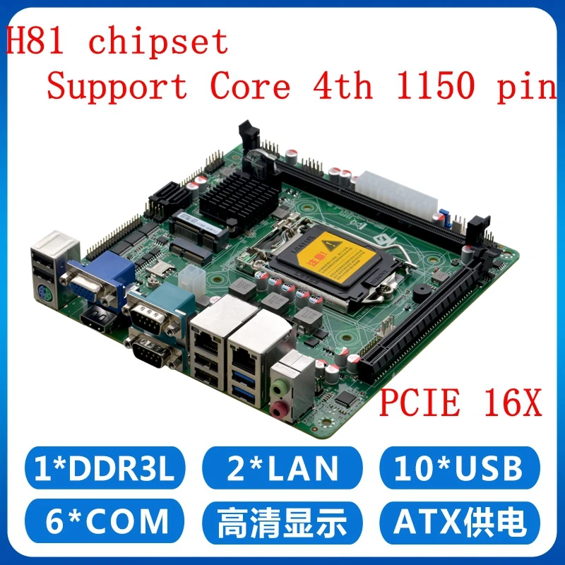 

LGA1150 H81 Industrial Motherboard mini itx support Core i3/i5/i7 Pentium 22nm/32nm CPU with 10*USB/6*COM 1* PCIE3.0 X16 windows