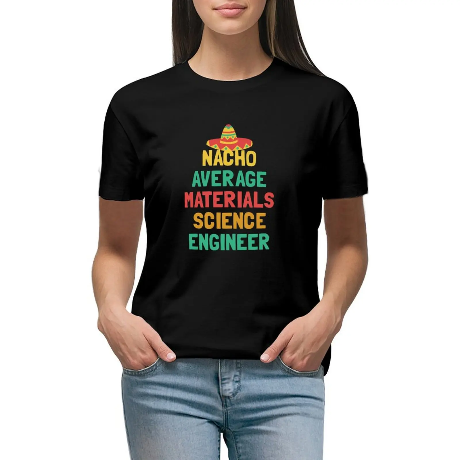 

Not Your Average Materials Science Engineer T-shirt Short sleeve tee oversized Women t-shirts