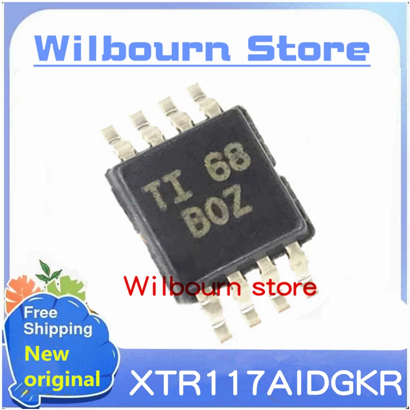 10PCS/LOT XTR117AIDGKR XTR117AIDGKT XTR117AIDGK XTR117 BOZ MSOP8 New original
10PCS/LOT XTR117AIDGKR XTR117AIDGKT XTR117AIDGK XTR117 BOZ MSOP8 New original