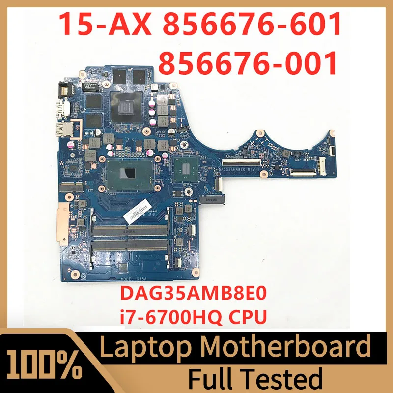 856676-601 856676-501 856676-001 For HP 15-AX 15-BC Laptop Motherboard DAG35AMB8E0 With SR2FQ I7-6700HQ CPU 960M 2GB 100% Tested
856676-601 856676-501 856676-001 For HP 15-AX 15-BC Laptop Motherboard DAG35AMB8E0 With SR2FQ I7-6700HQ CPU 960M 2GB 100% Tested