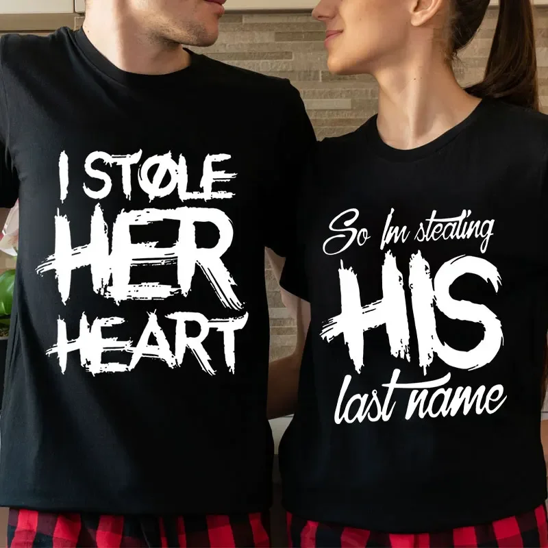 

I Stole Her Heart,so I'm Stealing His Last Name Print Lover Couples Shirt Harajuku T-shirt Couple Clothes Summer Women Man Tops