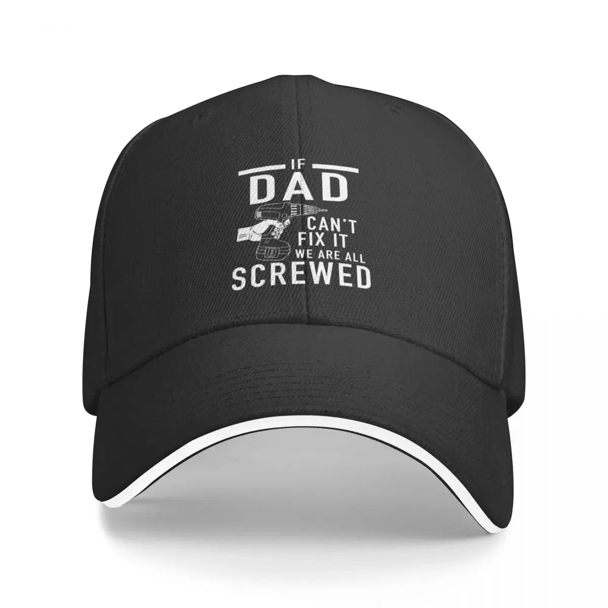

Funny Father's Day Gift If Dad Can't Fix It We Are All Screwed Baseball Cap Hood fashionable Men Women's