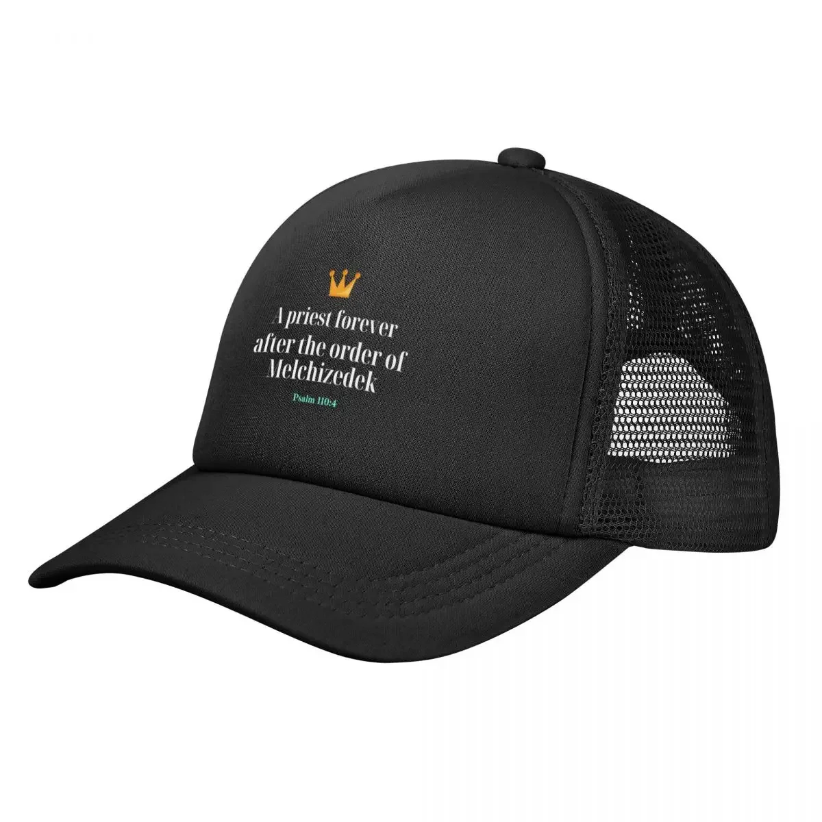 

You are a priest forever after the order of Melchizedek!!! Baseball Cap beach hat Trucker Cap Female Men's