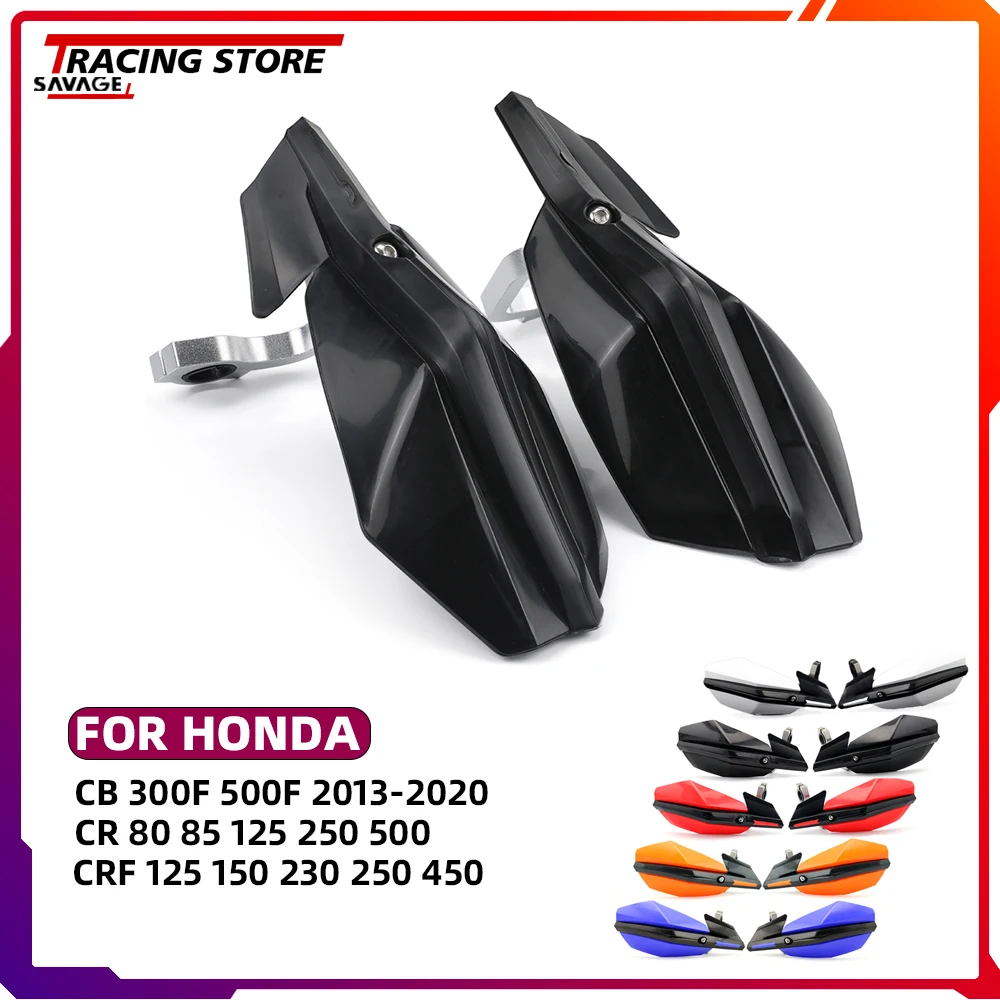 For HONDA CB300F CB500F CR 80R 85R 125R 250R 500R Handlebar Handguard CRF 125F 150R 230 250 450 R/X XR650 Motorcycle Accessories 
For HONDA CB300F CB500F CR 80R 85R 125R 250R 500R Handlebar Handguard CRF 125F 150R 230 250 450 R/X XR650 Motorcycle Accessories