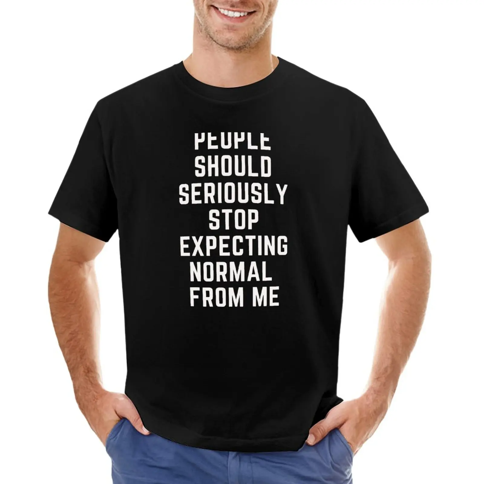 People should seriously stop expecting normal from me T-Shirt cute tops blanks mens t shirt
People should seriously stop expecting normal from me T-Shirt cute tops blanks mens t shirt