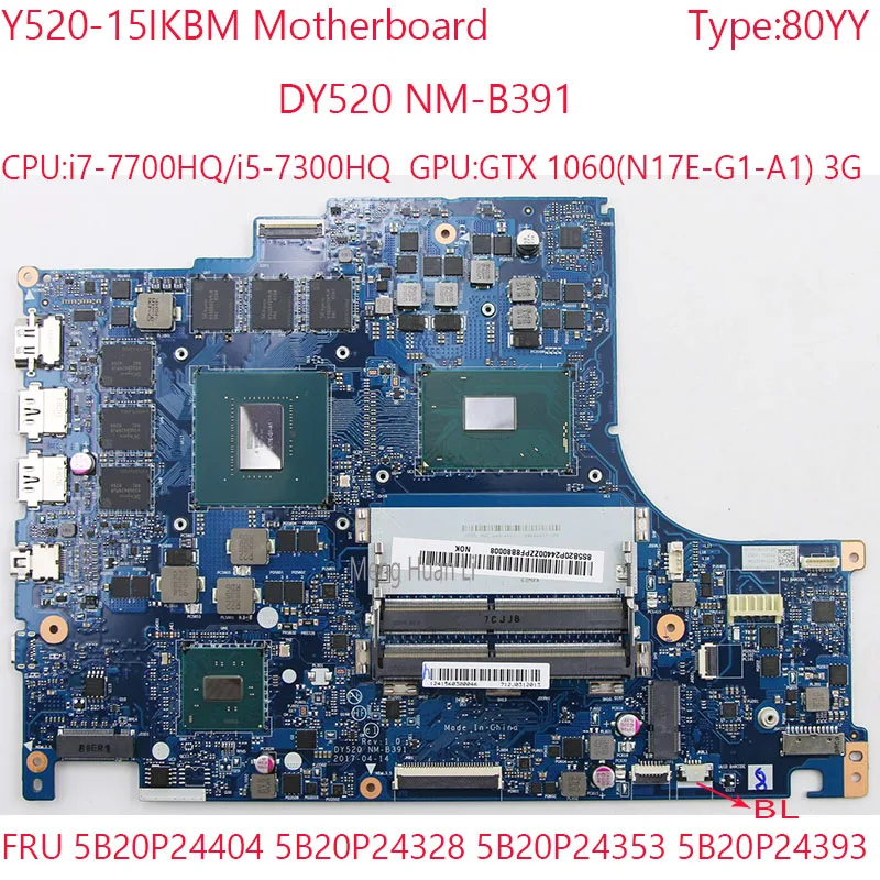 Y520-15 Motherboard NM-B391 5B20P24404 5B20P24328 5B20P24353 5B20P24393 For Legion Y520-15IKBM 80YY 7700HQ/7300HQ GTX1060 3G BL
Y520-15 Motherboard NM-B391 5B20P24404 5B20P24328 5B20P24353 5B20P24393 For Legion Y520-15IKBM 80YY 7700HQ/7300HQ GTX1060 3G BL