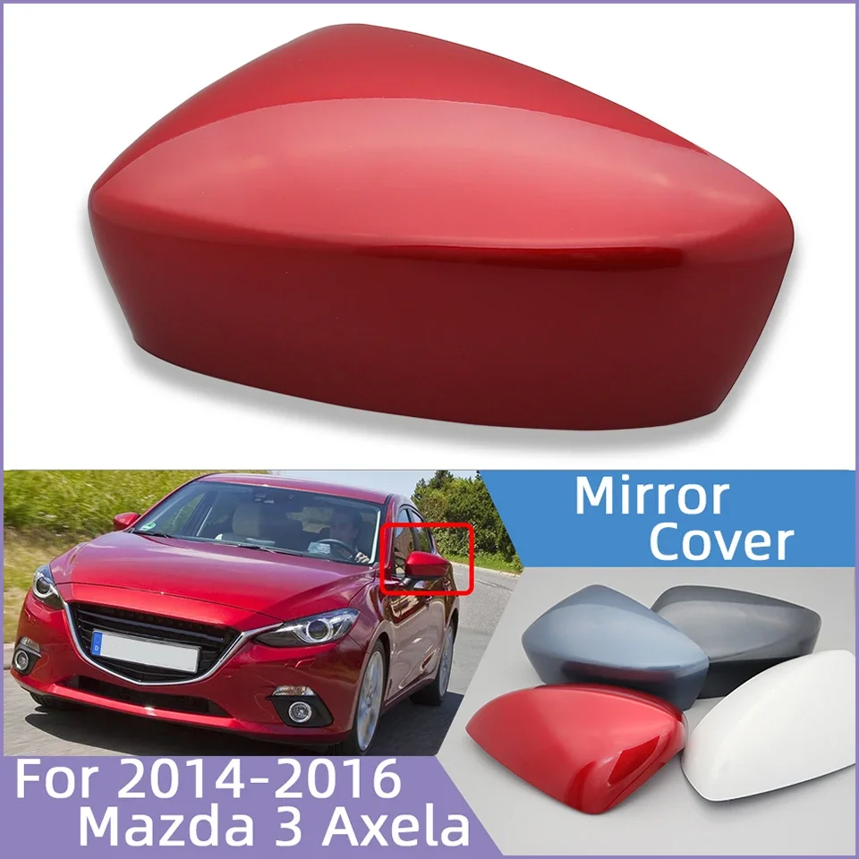 

Auto Parts Outside Door Rearview Mirror Cover Shell Lid Wing Side Mirror Cap Housing For Mazda 3 Axela 2014 2015 2016 With Color