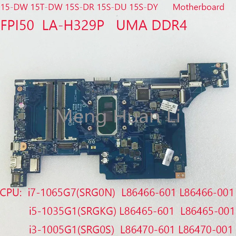 15-DW Motherbaord FPI50 LA-H329P L86466-601 L86465-601 L86470-601 For HP 15-DW 15T-DW 15S-DR 15S-DU 15S-DY CPU:i7/i5/i3 100%OK 
15-DW Motherbaord FPI50 LA-H329P L86466-601 L86465-601 L86470-601 For HP 15-DW 15T-DW 15S-DR 15S-DU 15S-DY CPU:i7/i5/i3 100%OK