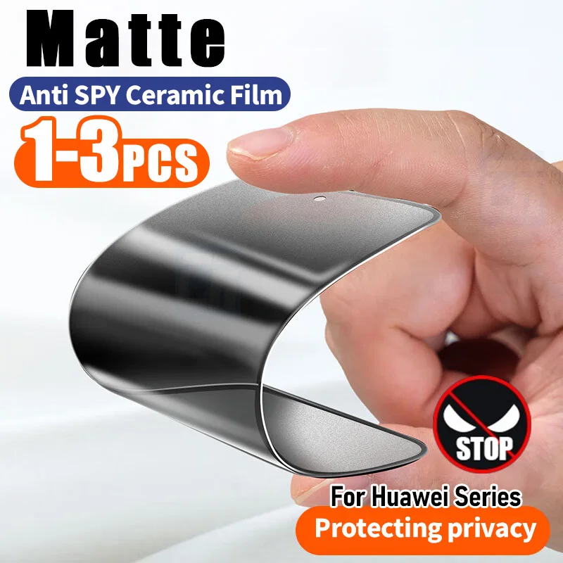 

Anti-Spy Matte Ceramic Film For Huawei P30 P40 Lite P50E Mate 60 50e Nova 11 10Z 9 8 SE Y91 Y61 Y71 Privacy Screen Protector