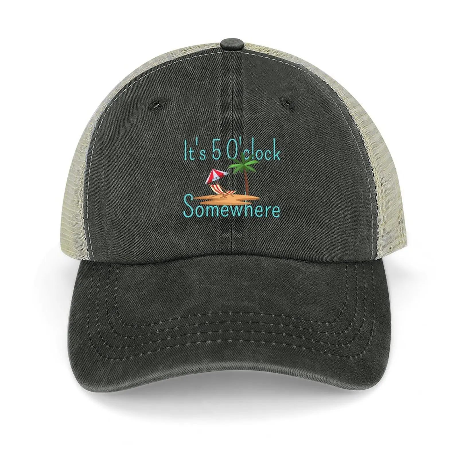 

It's 5 o'clock somewhere Cowboy Hat Hat Beach Trucker Hat Women's Men's