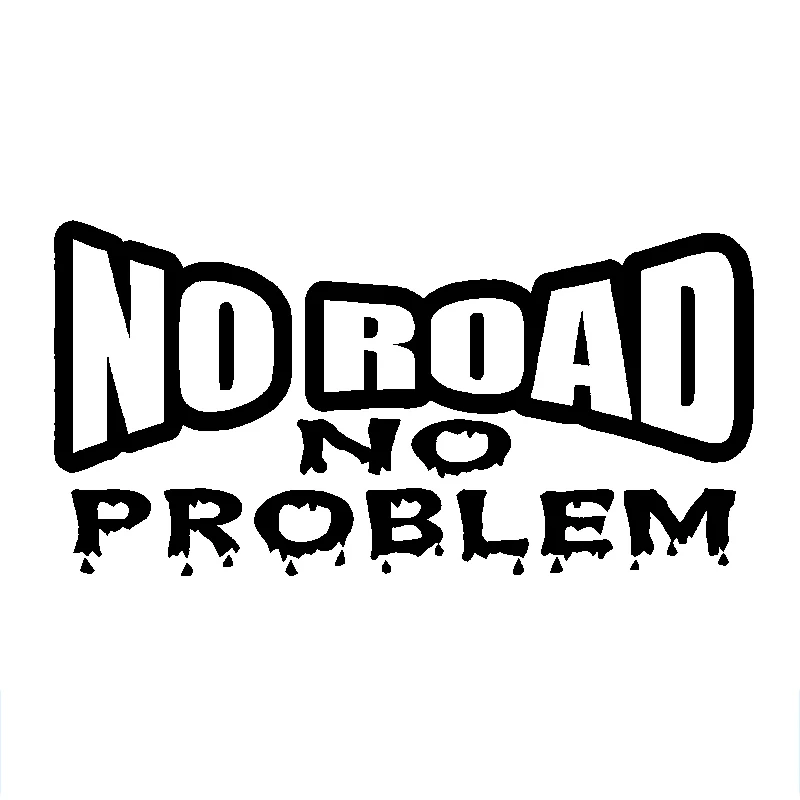 Z1086# Die-Cut Vinyl Decal For No Road No Problem Car Sticker Waterproof Auto Decors on Car Body Bumper Rear Window Laptop
Z1086# Die-Cut Vinyl Decal For No Road No Problem Car Sticker Waterproof Auto Decors on Car Body Bumper Rear Window Laptop