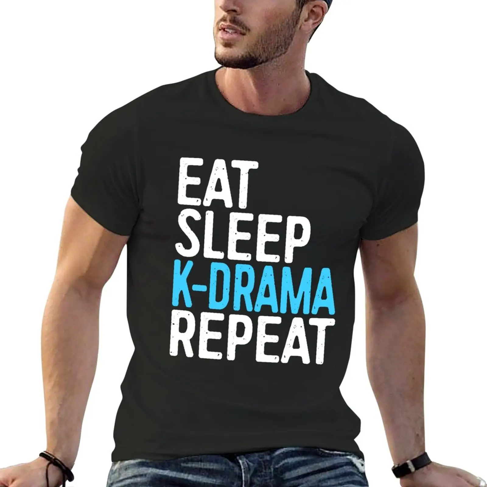 

Eat Sleep K-Drama Repeat T-Shirt funny t shirt black t shirts quick drying shirt heavyweight t shirts for men