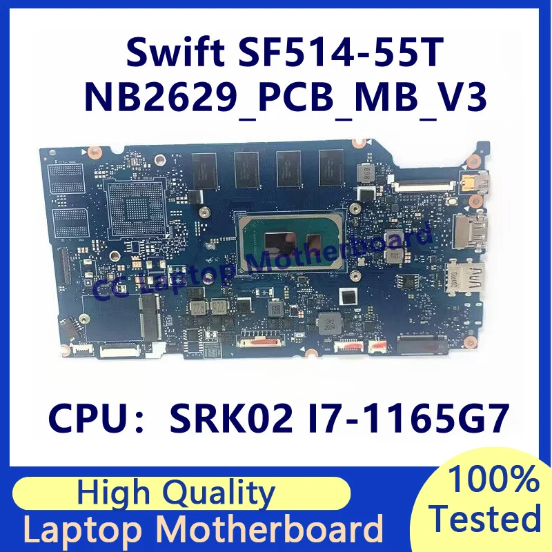 NB2629_PCB_MB_V3 For Acer Swift SF514-55T Laptop Motherboard With SRK02 I7-1165G7 CPU RAM 16GB NBA4J11004/NBHX811004 100% Tested
NB2629_PCB_MB_V3 For Acer Swift SF514-55T Laptop Motherboard With SRK02 I7-1165G7 CPU RAM 16GB NBA4J11004/NBHX811004 100% Tested