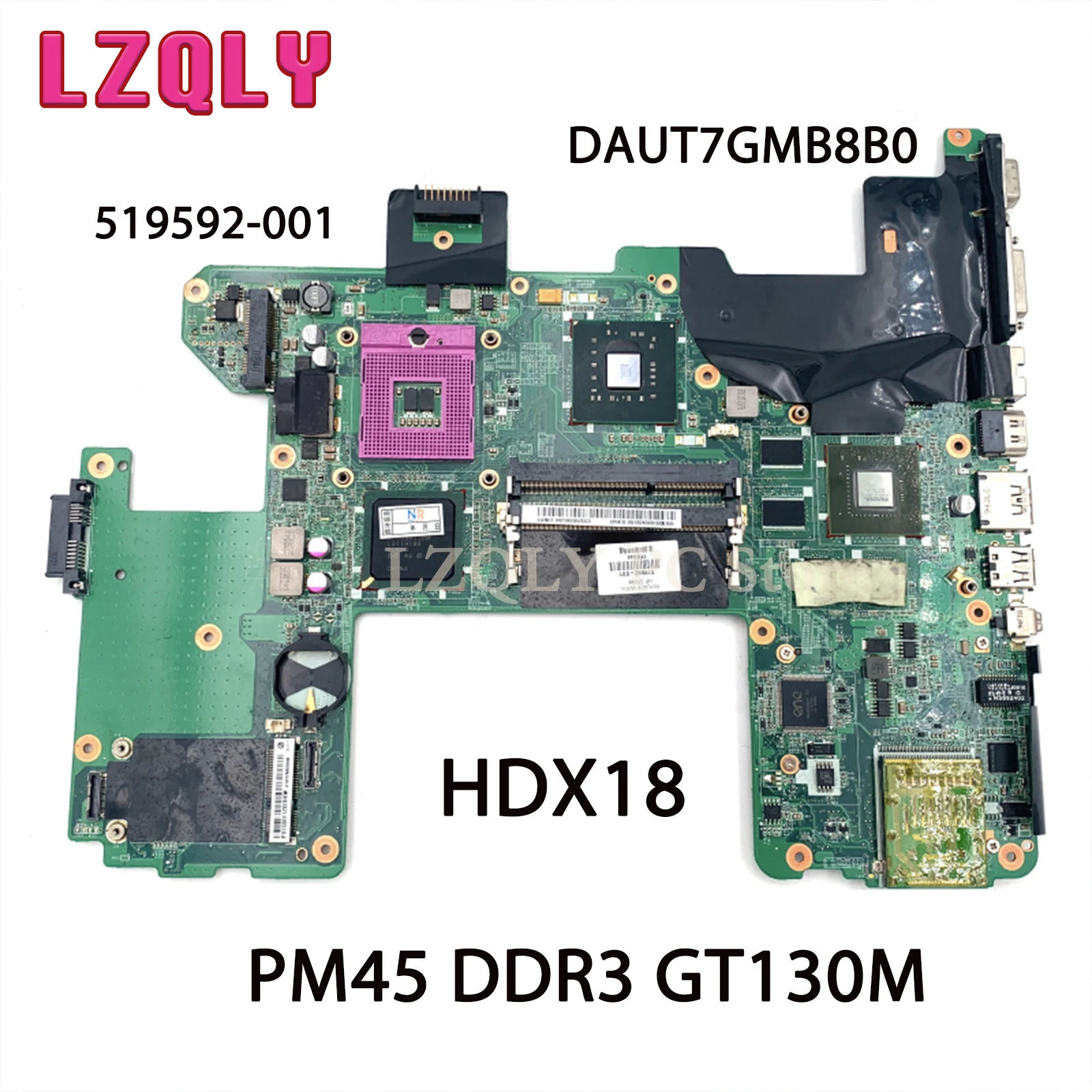 

Материнская плата LZQLY для ноутбука HP Pavilion HDX18 DAUT7GMB8B0 519592-001, материнская плата для ноутбука 18 дюймов PM45 DDR3 GT130M GPU, без центрального процессора