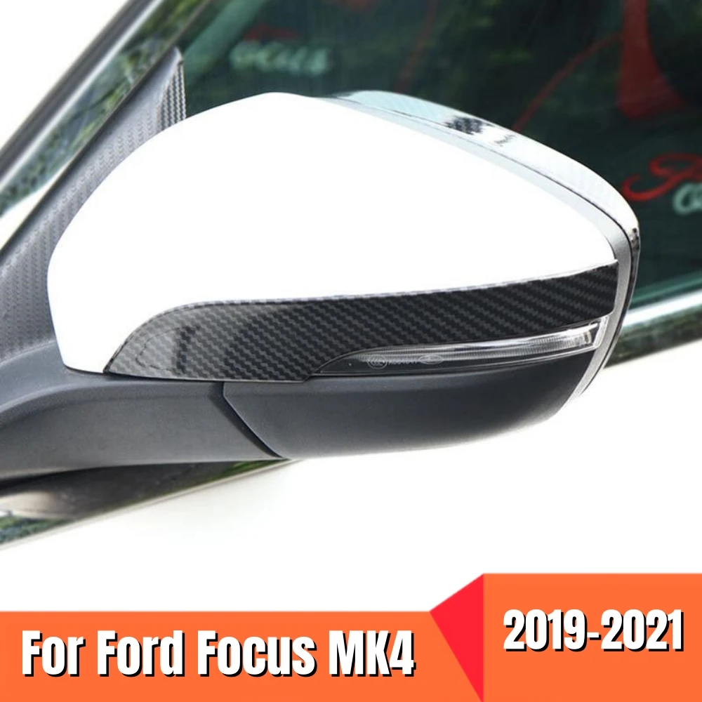 

For Ford Focus MK4 2019 2020 2021 ABS Chrome/Carbon fibre Car Rearview Mirror Decoration Strip Cover Trim Styling Accessories