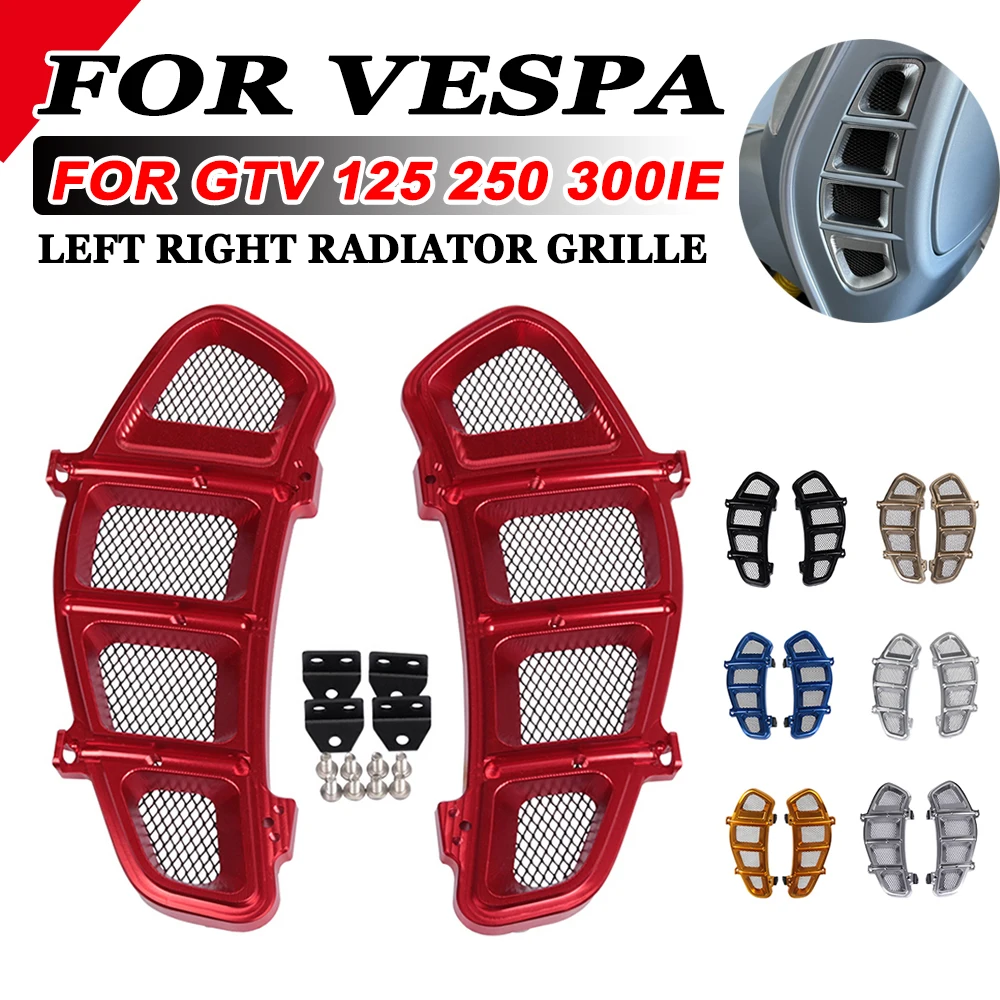 Motorcycle Accessories Left Right Radiator Grille Guard For VESPA GTV125 GTV250 GTV 300ie 125 250 2005 - 2017 Protective Cover
Motorcycle Accessories Left Right Radiator Grille Guard For VESPA GTV125 GTV250 GTV 300ie 125 250 2005 - 2017 Protective Cover