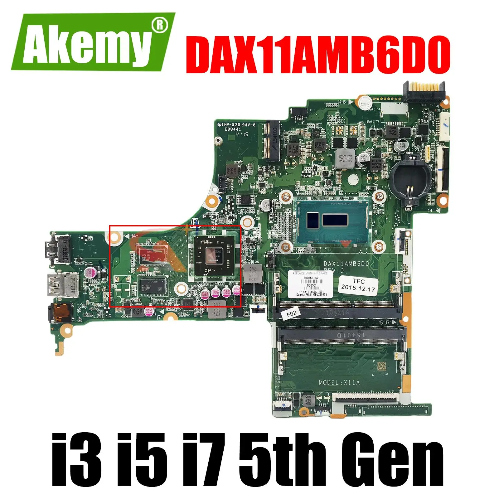DAX11AMB6D0 For HP 15-AB Laptop Motherboard TPN-Q158 i3 i5 i7 5th Gen CPU 100% work 809320-501 809320-001
DAX11AMB6D0 For HP 15-AB Laptop Motherboard TPN-Q158 i3 i5 i7 5th Gen CPU 100% work 809320-501 809320-001