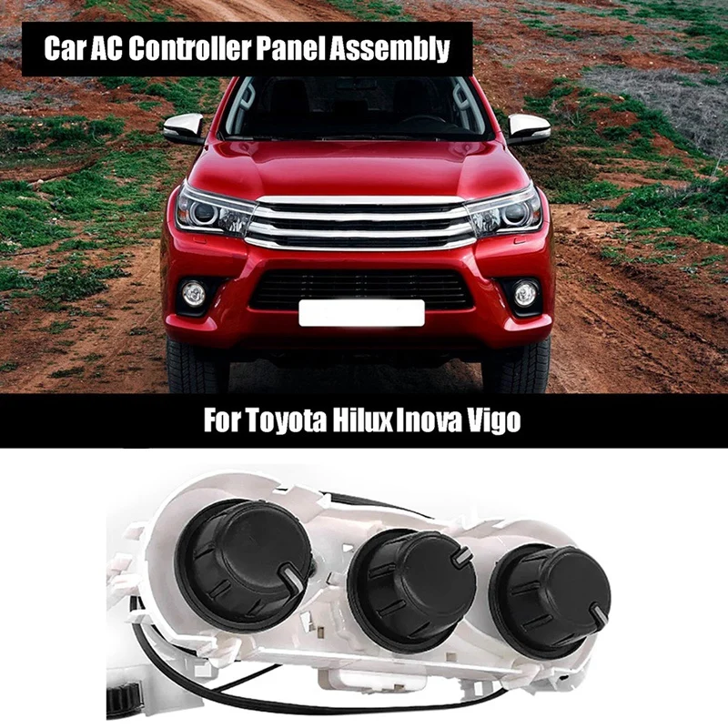 A/C Conditioning Control AC Controller Panel For Toyota Hilux Inova Vigo 55905-0K340 55909-26080
A/C Conditioning Control AC Controller Panel For Toyota Hilux Inova Vigo 55905-0K340 55909-26080