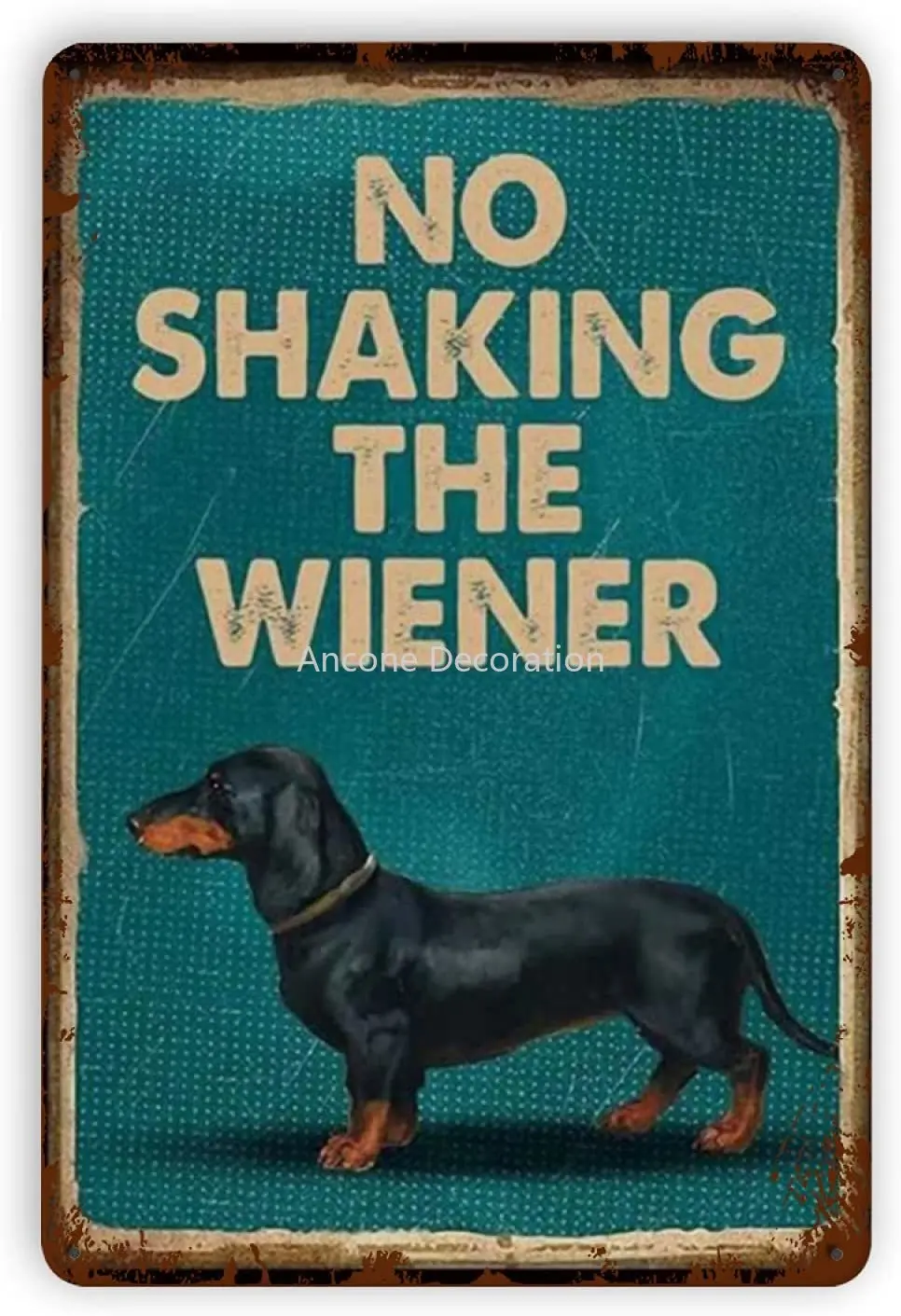 Dachshund Dog Does Not Shake Wiener Metal Tin Sign Wall Home Bar Bar Cafe Farm Room Poster Interesting Decorations
Dachshund Dog Does Not Shake Wiener Metal Tin Sign Wall Home Bar Bar Cafe Farm Room Poster Interesting Decorations