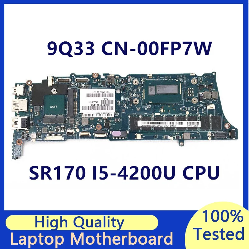 CN-00FP7W 00FP7W 0FP7W Mainboard For Dell 9Q33 Laptop Motherboard With SR170 I5-4200U CPU VAZA0 LA-9262P 100% Full Tested Good
CN-00FP7W 00FP7W 0FP7W Mainboard For Dell 9Q33 Laptop Motherboard With SR170 I5-4200U CPU VAZA0 LA-9262P 100% Full Tested Good