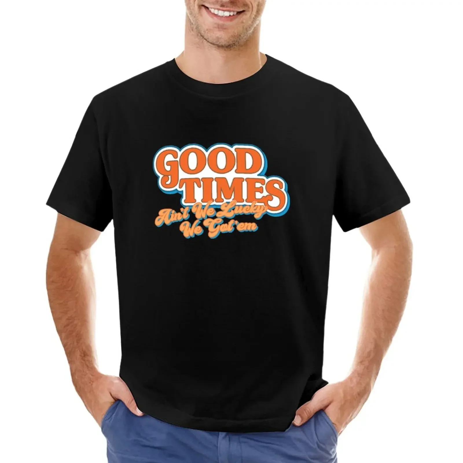 

Good Times: Ain't We Lucky We Got'em Shirt T-Shirt blacks Blouse mens graphic t-shirts pack