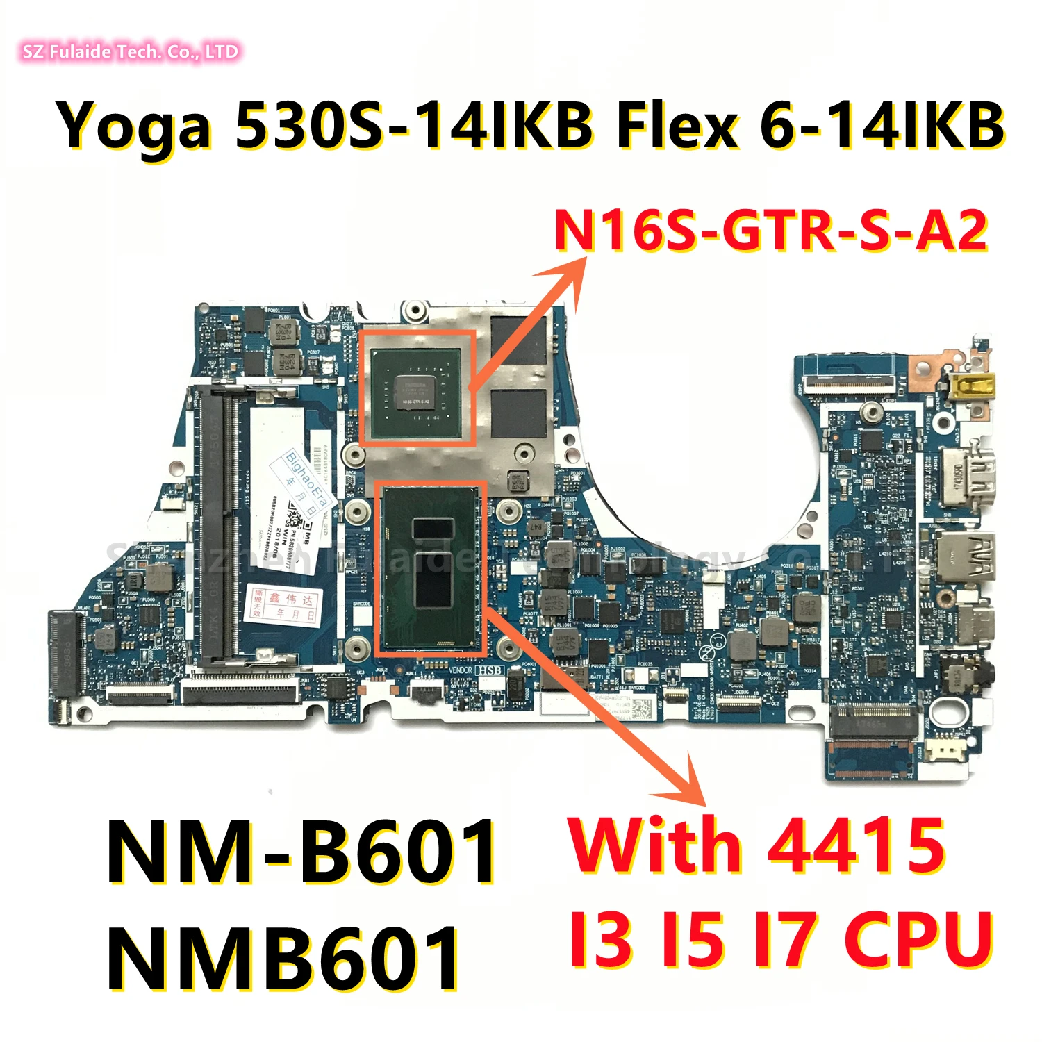 

NM-B601 NMB601 For Lenovo IdeaPad Yoga 530S-14IKB Flex 6-14IKB Laptop Motherboard With 4415U i3 i5 i7 8th CPU MX130 2G GPU DDR4