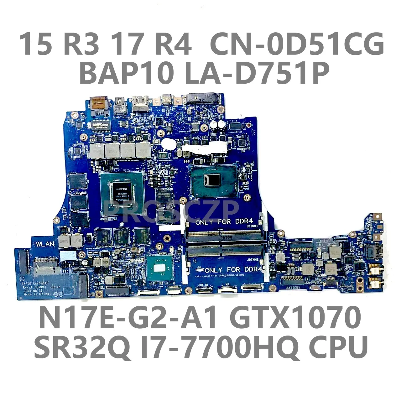 For DELL 15 R3 17 R4 Laptop Motherboard CN-0D51CG 0D51CG D51CG LA-D751P W/SR32Q I7-7700HQ CPU N17E-G2-A1 GTX1070 100%Tested Good
For DELL 15 R3 17 R4 Laptop Motherboard CN-0D51CG 0D51CG D51CG LA-D751P W/SR32Q I7-7700HQ CPU N17E-G2-A1 GTX1070 100%Tested Good