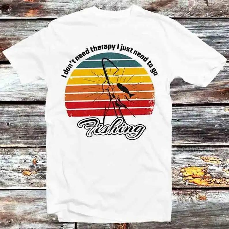 I Don't Need Therapy I Just Need To Go Fishing T Shirt Vintage Retro Cool Gift Mens Womens Unisex Cartoon Anime Top Tee B935
I Don't Need Therapy I Just Need To Go Fishing T Shirt Vintage Retro Cool Gift Mens Womens Unisex Cartoon Anime Top Tee B935