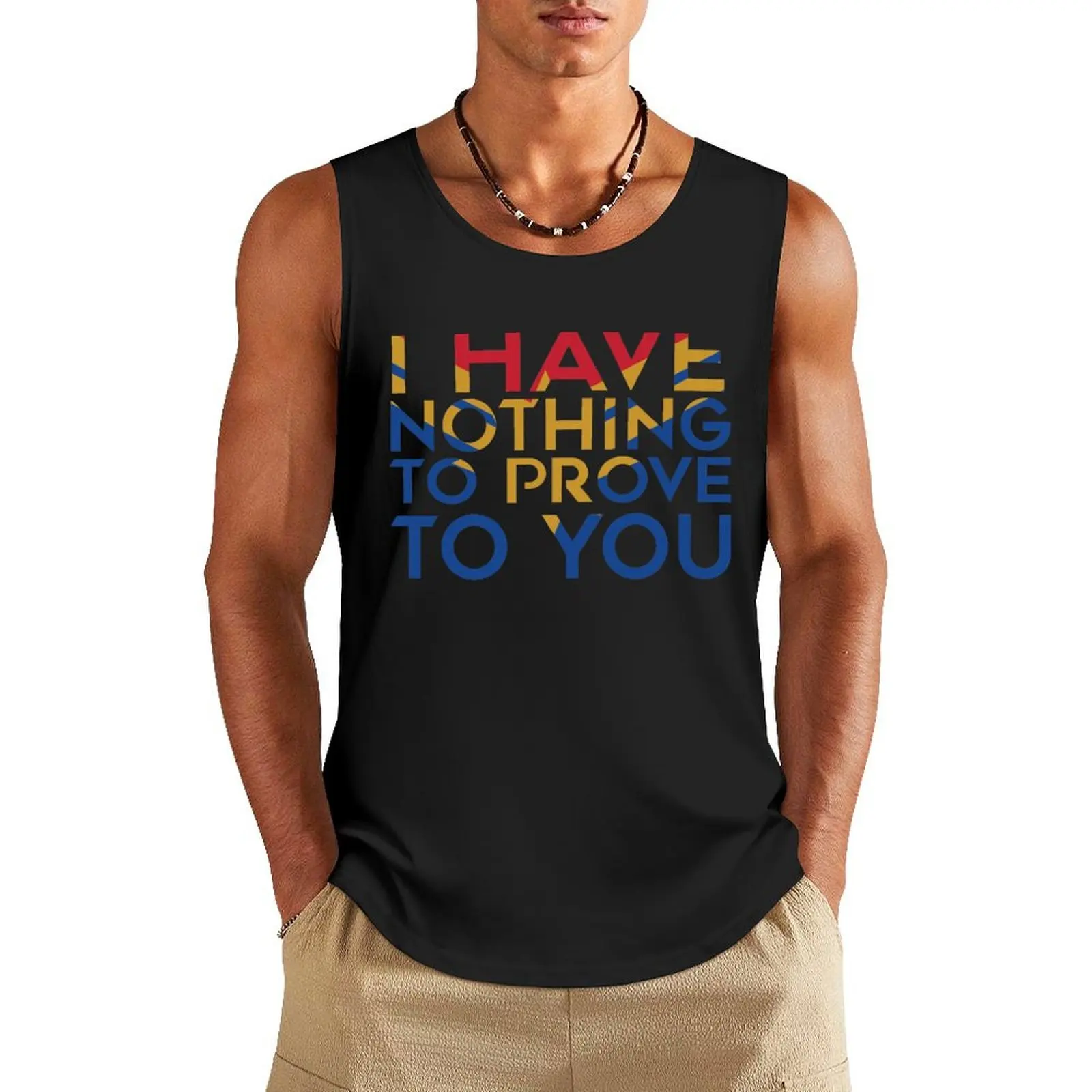 I have nothing to prove to you Tank Top men clothes sleeveless jackets mens designer clothes gym training accessories
I have nothing to prove to you Tank Top men clothes sleeveless jackets mens designer clothes gym training accessories