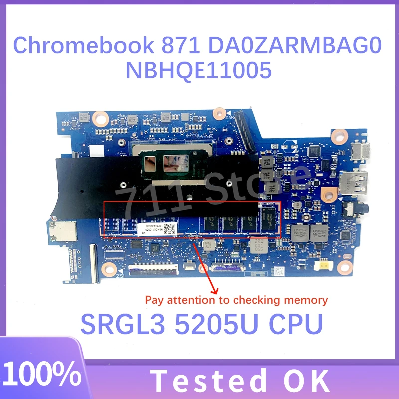 High Quality Mainboard DA0ZARMBAG0 NBHQE11005 For Acer Chromebook 871 Laptop Motherboard With SRGL3 5205U CPU 100%Full Tested OK
High Quality Mainboard DA0ZARMBAG0 NBHQE11005 For Acer Chromebook 871 Laptop Motherboard With SRGL3 5205U CPU 100%Full Tested OK