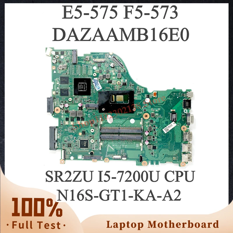DAZAAMB16E0 N16S-GT1-KA-A2 GT940MX With SR2ZU I5-7200U CPU For ACER E5-575 E5-774G F5-573 F5-573G Laptop Motherboard 100% Tested
DAZAAMB16E0 N16S-GT1-KA-A2 GT940MX With SR2ZU I5-7200U CPU For ACER E5-575 E5-774G F5-573 F5-573G Laptop Motherboard 100% Tested