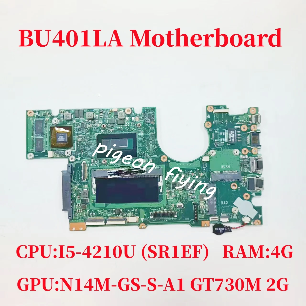 

BU401LA Mainboard For Asus BU401LG Laptop Motherboard CPU:I5-4210U SR1EF GPU:N14M-GS-S-A1 GT730M 2G RAM:4G 100% Test ok