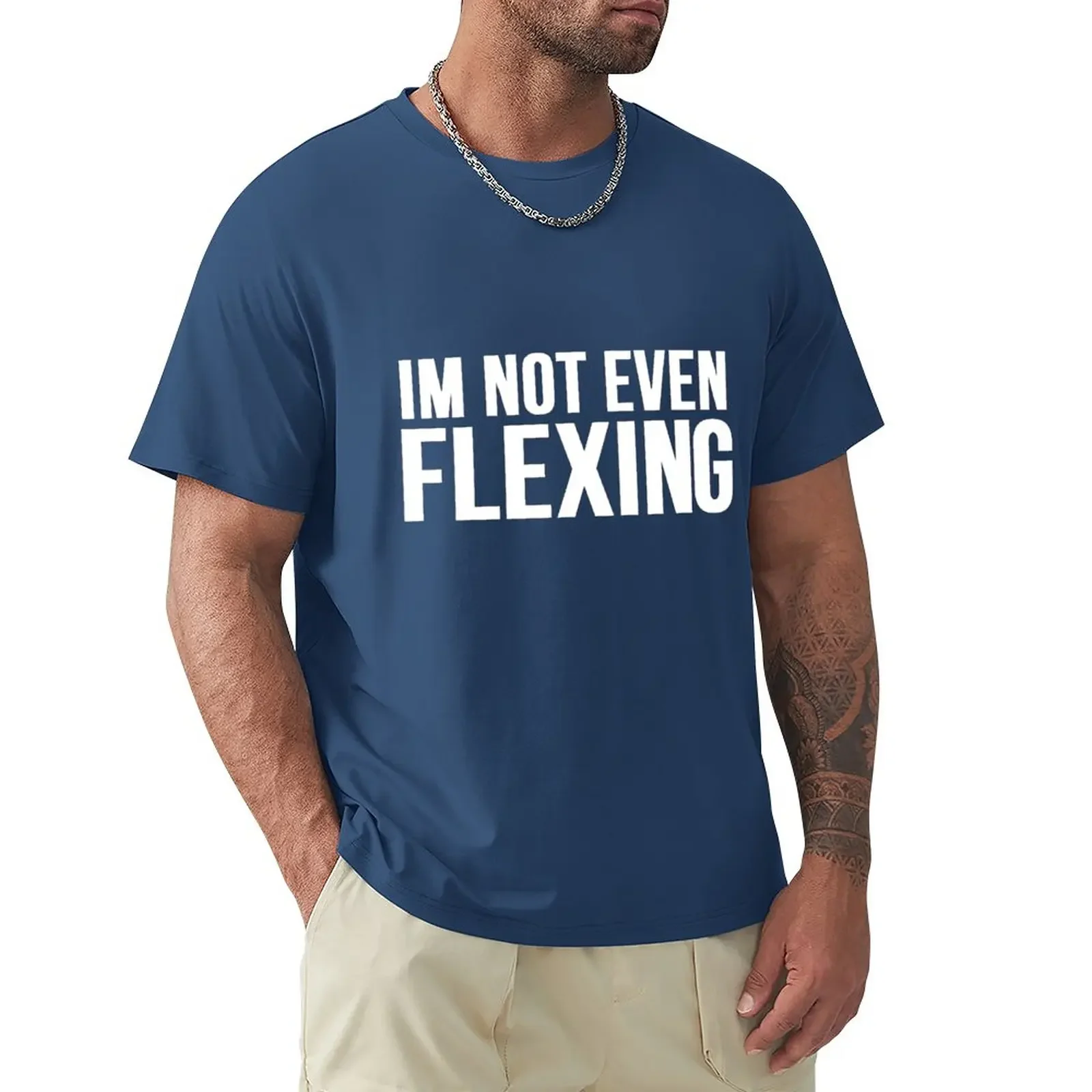 I'm Not Even Flexing T-Shirt summer tops Aesthetic clothing t shirts for men cotton
I'm Not Even Flexing T-Shirt summer tops Aesthetic clothing t shirts for men cotton