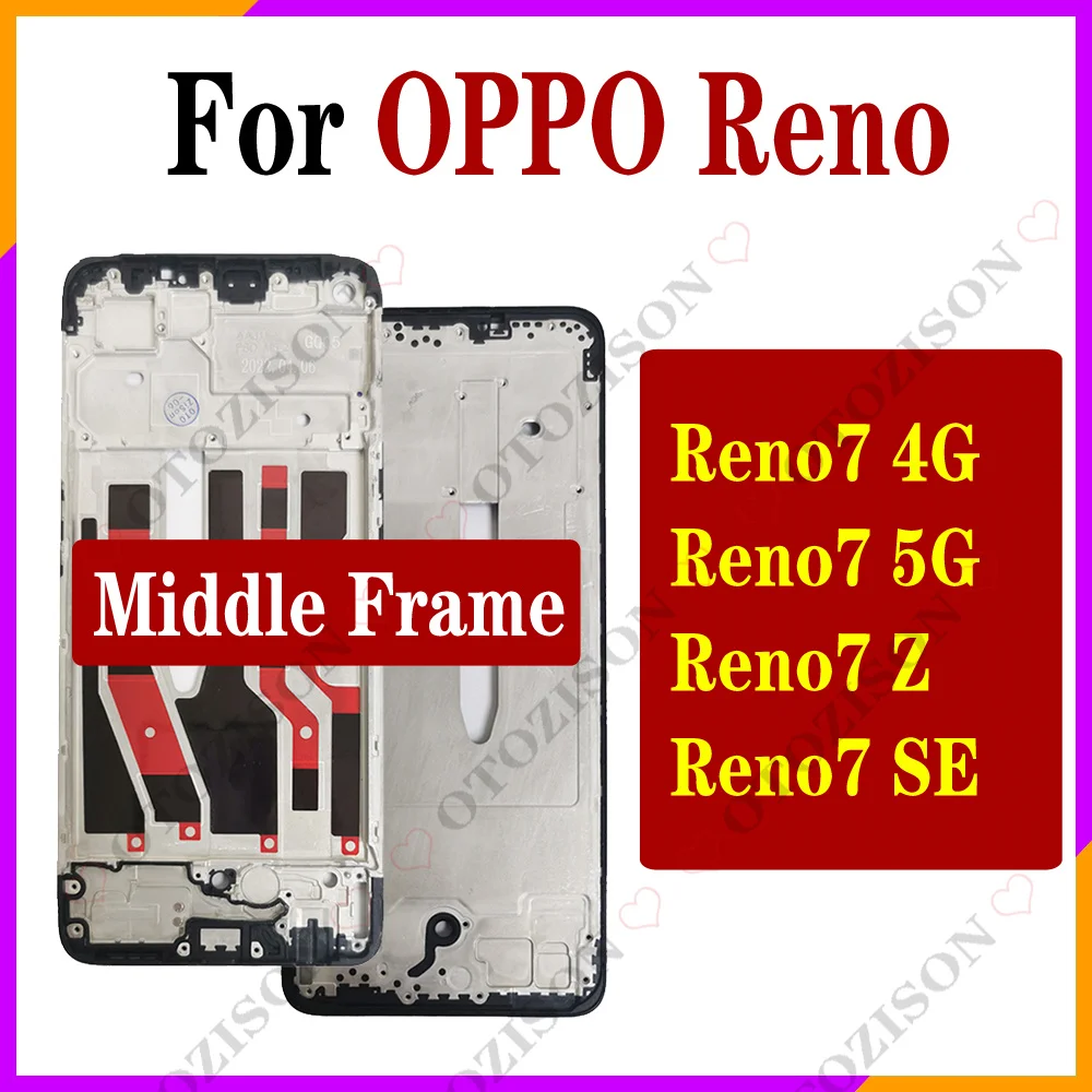 

Reno7 Middle Frame For OPPO Reno 7 4G 5G Reno7 Z 7Z 7SE Frame CPH2363 CPH2371 CPH2343 PFCM00 Housing Cover Replacement