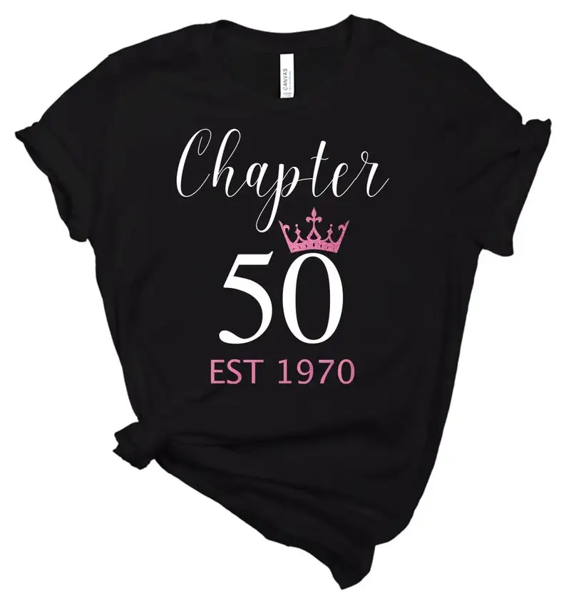 Women's Birthday Shirt Chapter 50 Birthday Party TeeGirl Gift Birthday Outfit Short Sleeve Female Tops Streetwear 100% cotton 
Women's Birthday Shirt Chapter 50 Birthday Party TeeGirl Gift Birthday Outfit Short Sleeve Female Tops Streetwear 100% cotton