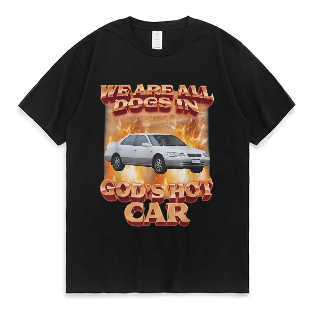 Funny We Are All Dogs in God's Hot Car Meme Graphic Printed T Shirt Men Women Fashion Hip Hop Street Style T-shirt Short Sleeve
Funny We Are All Dogs in God's Hot Car Meme Graphic Printed T Shirt Men Women Fashion Hip Hop Street Style T-shirt Short Sleeve