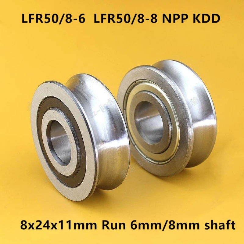 

100pcs LFR50/8-6 LFR50/8-8 NPP KDD U groove pulley track guide roller bearing LFR50/8 ZZ 2RS 8*24*11 mm run 6mm / 8mm shaft