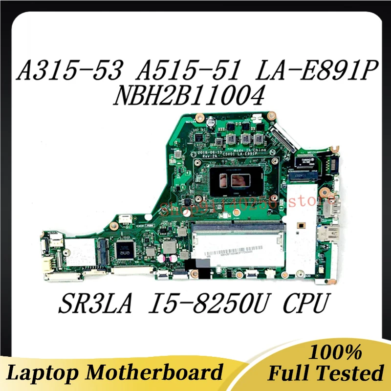 Материнская плата C5V01 для Acer LA-E891P A315-53, материнская плата ноутбука NBH2B11004 W/SR3LA I5-8250U CPU 4GB DDR4 100%, полностью протестирована
Материнская плата C5V01 для Acer LA-E891P A315-53, материнская плата ноутбука NBH2B11004 W/SR3LA I5-8250U CPU 4GB DDR4 100%, полностью протестирована