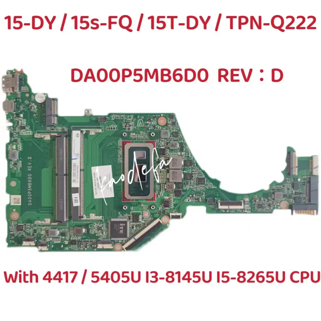 

DA00P5MB6D0 Mainboard For HP 15-DY 15T-DY TPN-Q222 Laptop Motherboard CPU: 4417U Or 5405U I3-8145U I5-8265U L63559-601L63558-601