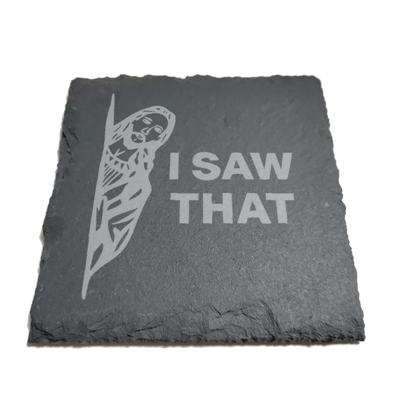 I Saw That Natural Rock Coasters Black Slate for Mug Water Cup Beer Wine Goblet J128
I Saw That Natural Rock Coasters Black Slate for Mug Water Cup Beer Wine Goblet J128