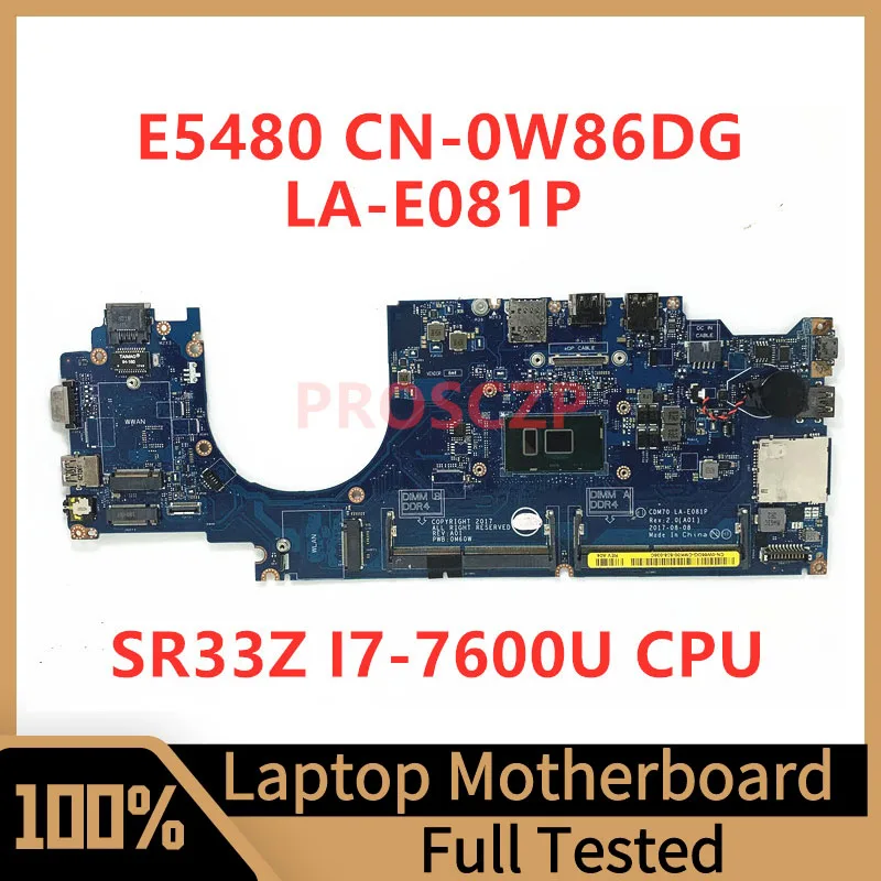 CN-0W86DG 0W86DG W86DG Mainboard For DELL E5480 Laptop Motherboard CDM70 LA-E081P With SR33Z I7-7600U CPU 100% Full Working Well
CN-0W86DG 0W86DG W86DG Mainboard For DELL E5480 Laptop Motherboard CDM70 LA-E081P With SR33Z I7-7600U CPU 100% Full Working Well