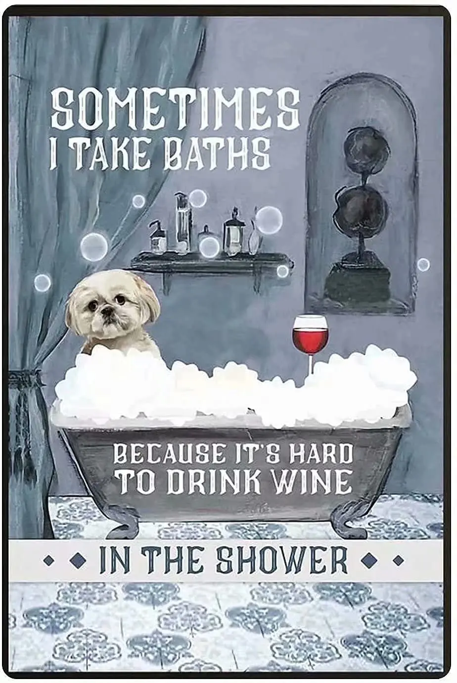 Dog Bath Soap Bathroom Metal Tin Sign,Sometimes I Take Baths Bathroom Vintage Tin Signs Office Bar Sign Cafe Farmhouse Wall
Dog Bath Soap Bathroom Metal Tin Sign,Sometimes I Take Baths Bathroom Vintage Tin Signs Office Bar Sign Cafe Farmhouse Wall