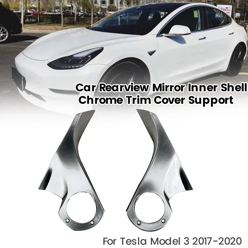 

1Pair Car Rearview Mirror Inner Shell Chrome Trim Cover Parts For Tesla Model 3 2015-2020 Mirror Holder Upper Cover Support