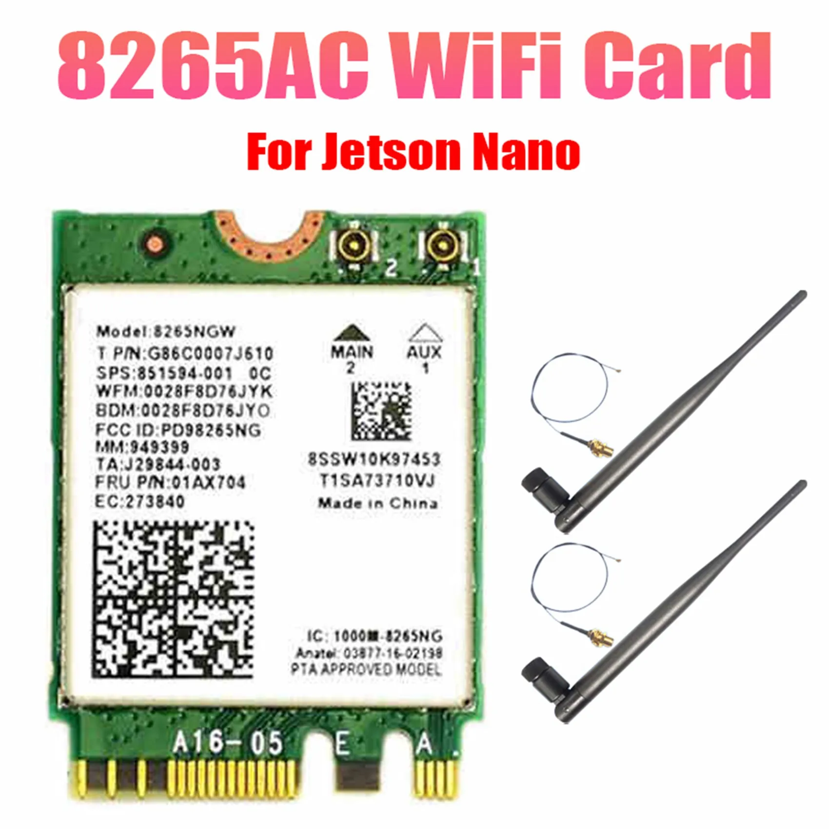 AC8265 Wi-Fi карта + 6DB антенна сетевой адаптер для Jetson Nano 300 Мбит/с + 867 Мбит/с 2,4 ГГц 5 ГГц двухдиапазонный модуль NGFF BT4.2
AC8265 Wi-Fi карта + 6DB антенна сетевой адаптер для Jetson Nano 300 Мбит/с + 867 Мбит/с 2,4 ГГц 5 ГГц двухдиапазонный модуль NGFF BT4.2
