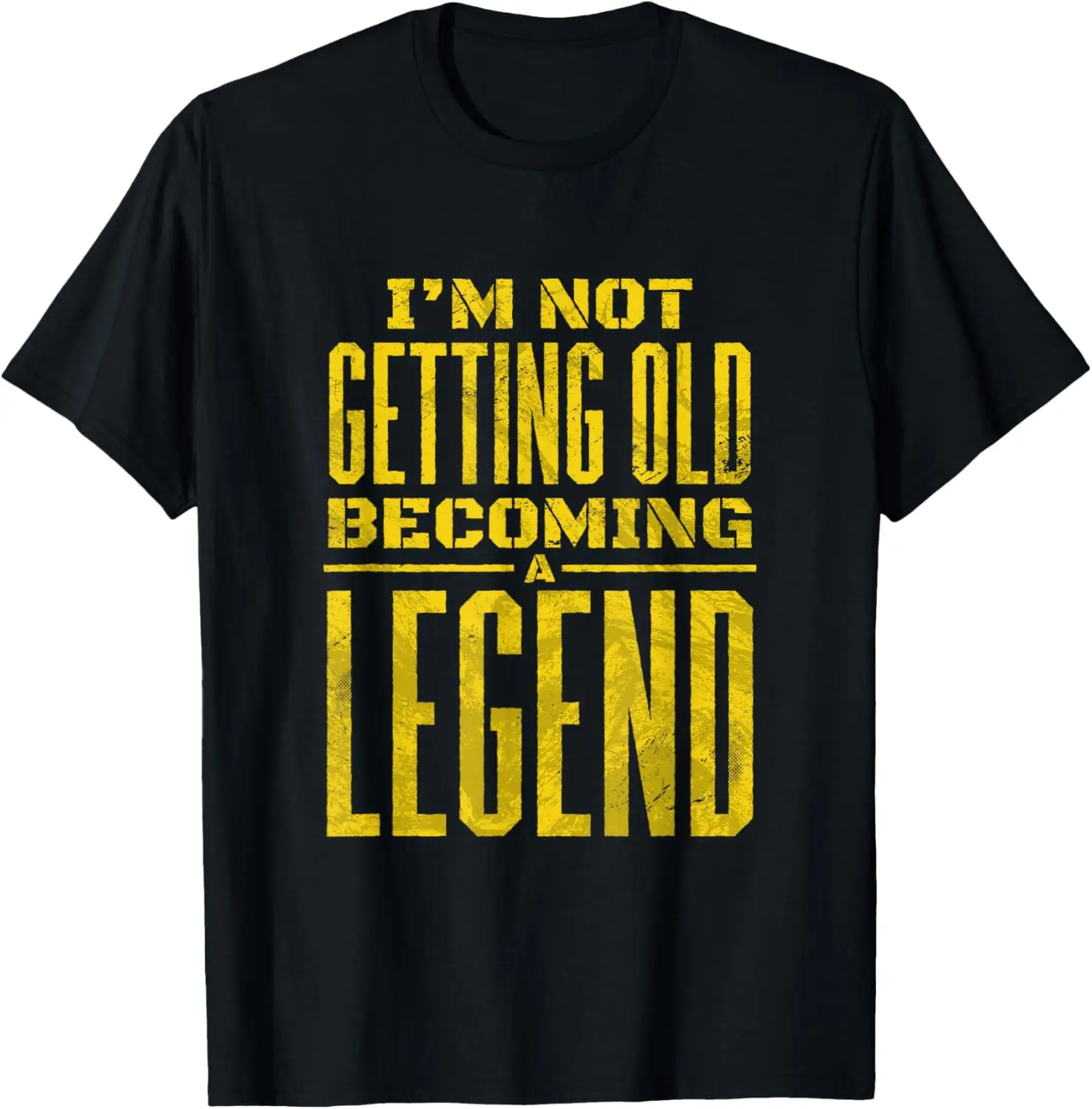 I Am Not Getting Old Becoming A Legend Funny Quote T-Shirt
I Am Not Getting Old Becoming A Legend Funny Quote T-Shirt